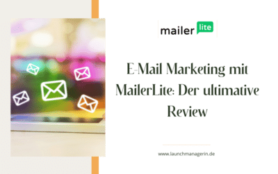 E-Mail Marketing mit MailerLite: Der ultimative Review – Funktionen, Preise & Erfahrungen