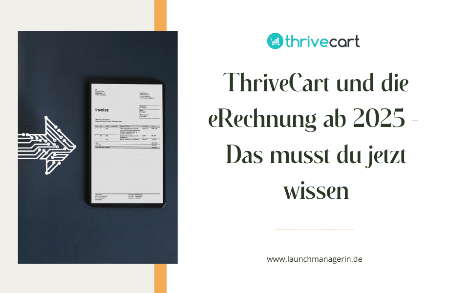 ThriveCart und die eRechnung ab 2025- Das musst du wissen