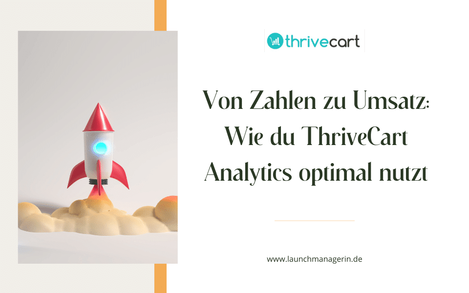 Thrivecart Analytics: Dein Weg zu datengetriebenen Entscheidungen und mehr Verkäufen