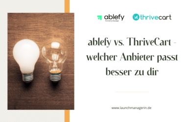 ablefy vs. die Alternative ThriveCart | Erfahrungen, Kosten, Vergleich – inkl. Rechenbeispiele