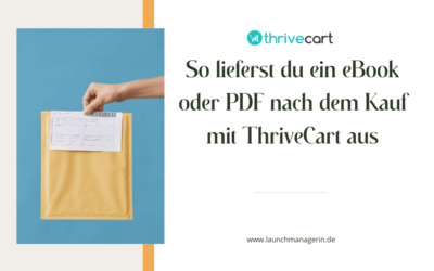 So lieferst du ein eBook oder PDF nach dem Kauf mit ThriveCart aus