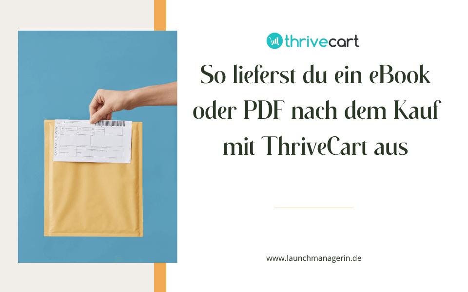 So lieferst du ein eBook oder PDF nach dem Kauf mit ThriveCart aus