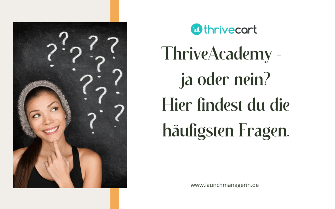 Wichtige Fragen zur neuen ThriveAcademy von ThriveCart (FAQ 2026)